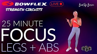 Bowflex® Live I 25Minute Legs  Abs Focus Strength [upl. by Enitsirhc]