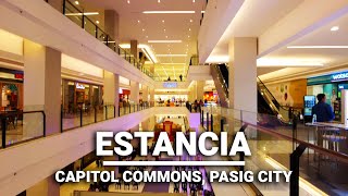 Estancia Mall at the Capitol Commons Walk Tour  Ortigas Center Pasig City Metro Manila Philippines [upl. by Sitnik614]