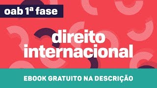 Direito Internacional  OAB  Fontes do Direito Internacional Privado  CURSO GRATUITO COMPLETO [upl. by Winsor]