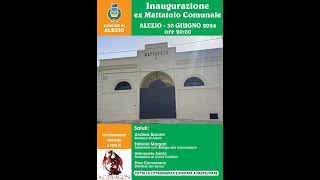 Inaugurazione ex Mattatoio Comunale di Alezio [upl. by Ytisahc]