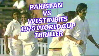 Pakistan vs West Indies  1975 Cricket World Cup  Thriller  West Indies won by 1 Wicket [upl. by Nodnar623]