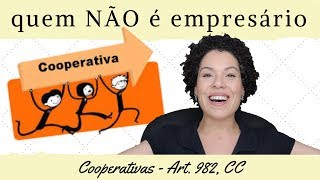 quem NÃO É EMPRESÁRIO SOCIEDADES COOPERATIVAS [upl. by Enitsirt]