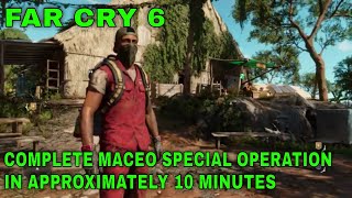 Far Cry 6 How to complete Maceo Special Operation in approximately 10 minutes [upl. by Taam654]