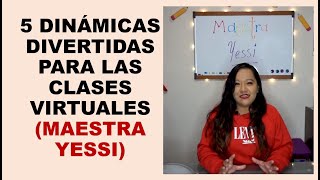 Soy Docente 5 DINÁMICAS DIVERTIDAS PARA LAS CLASES VIRTUALES MAESTRA YESSI [upl. by Obidiah]