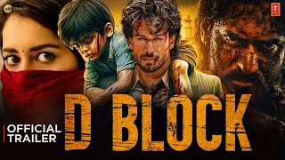 D BLOCK  Official Trailer  Tiger Shroff  Tamanna Bhatia  Lokesh Kanagaraj  Sanjay Dutt [upl. by Esilanna]