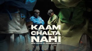 KAAM CHALTA NAHI  ReVo LEKHAK ft Saksham Dhyani  Official Video  Prod Deorachit [upl. by Napas]