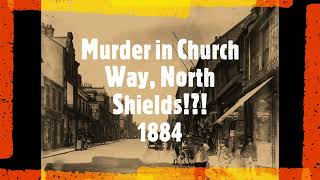 The tragic case of Jane Ferguson and the murder of John Nelson North Shields 1884 [upl. by Alleb]