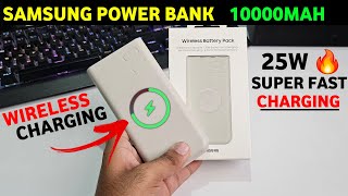 Samsung Power Bank 10000mAh Unboxing  25W Wireless Fast Charging  Review amp Charging Test [upl. by Ecirtal16]