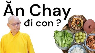 Ăn Chay Tháng Mấy Ngày Ráng Ăn Chay Đi Con   Như Huyễn Thiền Sư thi tập kỳ 35  HTTừ Thông [upl. by Ynneh]