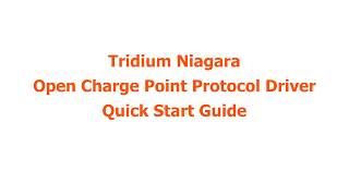 Tridium Niagara  Open Charge Point Protocol OCPP Quick Start Guide [upl. by Rior691]