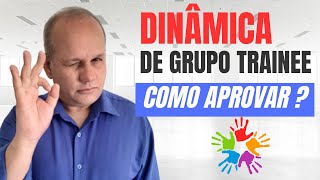 Como ser APROVADO nas Dinâmicas de Grupo dos PROGRAMAS TRAINEE [upl. by Oicor]