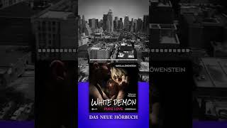 Das neue Hörbuch “White Demon Pure Love” von Karola Löwenstein [upl. by Ayin471]