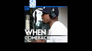 When I Come Back by 50 Cent Freestyle  50 Cent Music [upl. by Seiber444]