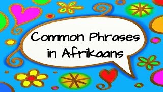 Common Phrases in Afrikaans [upl. by Danielle635]