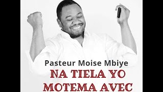 Pasteur Moise Mbiye  2017 Na tiela yo motema avec lyrics en linguala traduit en francais [upl. by Sul806]