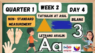 Kinder DepEd  Quarter 1  Week 4  Day 4  Non Standard Measurement  Letter Aa  Bilang 3 [upl. by Assenay]