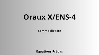 Oraux XENS4 [upl. by Stanway843]