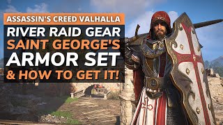 How To Get The Saint George Armor Set In The River Raids in Assassin’s Creed Valhalla AC Valhalla [upl. by Eltsyrk807]