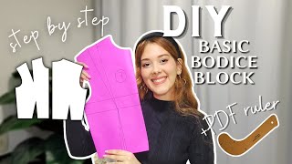 HOW TO MAKE A BASIC BODICE BLOCK PATTERN WITH DARTS  EASY  free PDF ruler [upl. by Iru]