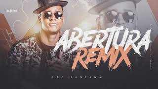 LÉO SANTANA ABERTURA REMIX 05 [upl. by Adamec]