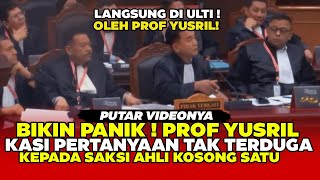 PANIK  Prof Yusril Bikin Panik Saksi Ahli 01 Dengan Pertanyaan TAK TERDUGA INI [upl. by Adnar]