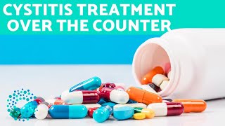 Cystitis treatment  Over The Counter [upl. by Vallery]