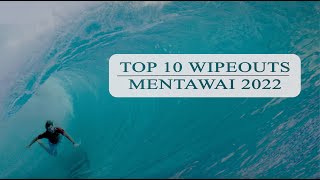 TOP 10 MENTAWAI WIPEOUTS l 2022 SEASON [upl. by Enilarac61]