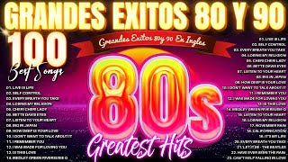 Música De Los 80 y 90  Grandes Éxitos En Inglés  Clásicos Inolvidables De Los 80 y 90 [upl. by Aenad]