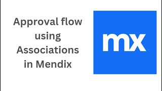 How to do Approval flow using Associations in Mendix  l Mendix l Approval flow [upl. by Igic465]