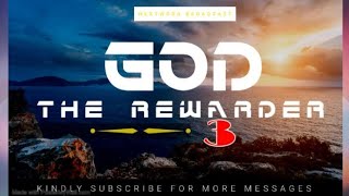 GOD THE REWARDER  PART 3  NEXTWORD BROADCAST  14102024 [upl. by Giverin]