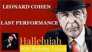 Remembering Leonard Cohen on his 90th Birthday Sept 21  Last Hallelujah from Leonards Last Show [upl. by Margaret]