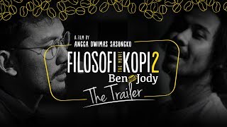 FILOSOFI KOPI 2 BEN amp JODY  OFFICIAL TRAILER Di Bioskop 13 Juli 2017 [upl. by Wehtta]