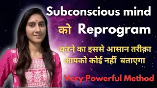 How to Reprogram our Subconscious Mind very Easily  Very Powerful Method  Riya Jangir [upl. by Zhang482]