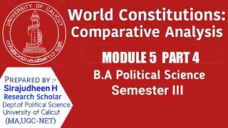 World Constitutions  Comparative Analysis  Module 5  Part 4 [upl. by Lednic588]