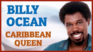 Billy Ocean  Caribbean Queen  Remastered HQ [upl. by Oluas]