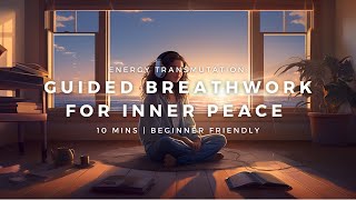 Energy Transmutation Guided Breathwork Meditation and Visualisation 10 min beginner friendly [upl. by Nahtam]