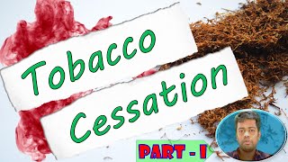 TOBACCO CESSATION CONTROL PART ONE I II DrDINESHDHAMODHAR II DrPRASHANTHY II PUBLICHEALTHDENTISTRY [upl. by Aneetsirk550]