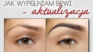 Podkreślaniemalowanie Brwi  Aktualizacja  Updated Eyebrow Routine [upl. by Soni]