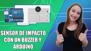 💥 Cómo hacer un sensor de golpe o impacto con un buzzer y el arduino 💥 [upl. by Etra]