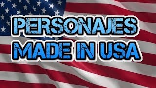 🇺🇸 PERSONAJES MADE IN USA [upl. by Glennie]