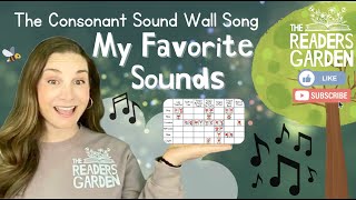 🎶 My Favorite Sounds 🎶  The Consonant Sound Wall Song  Science of Reading  Phonics [upl. by Anaili]