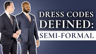 SemiFormal Dress Code Defined What It Is amp How to Wear It [upl. by Yci363]