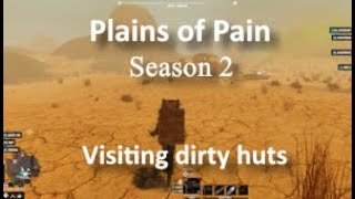 Episode 36  Visiting dirty huts  Plains of Pain [upl. by Gayl]