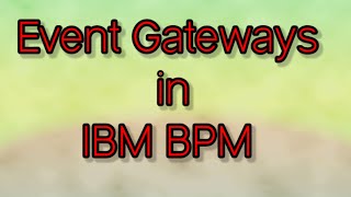 Event Gateway in IBM BAW [upl. by Kylen635]