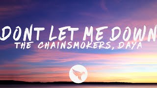 The Chainsmokers  Dont Let Me Down Lyrics feat Daya [upl. by Aenet163]