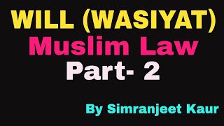 Will  Wasiyat  Muslim law  Part 2 NTA UGC NET  LLB  LLM [upl. by Marguerie]