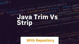 java trim vs strip [upl. by Kelwunn]