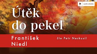 František Niedl  Útěk do pekel  Audiokniha [upl. by Niel]