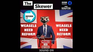 Weasels Need Reform  The Skewer  BBC Radio 4 [upl. by Eehc]