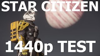 Star Citizen 3241  1440p Test Video [upl. by Beatty]